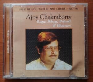 Ajoy Chakraborty Ragas Bihag, Pahadi & Bhairavi