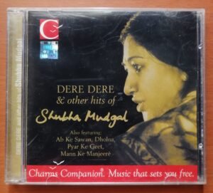 DERE DERE AND OTHER HITS OF SHUBHA MUDGAL - Hindi Audio Cd