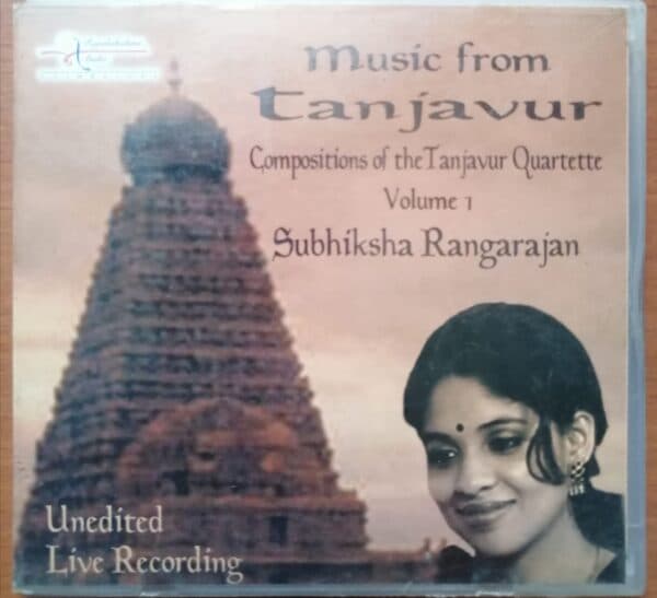 Compositions of the Tanjavur Quartette SUBHIKSHA RANGARAJAN Volume - 1 - Carnatic Tamil Audio Cd