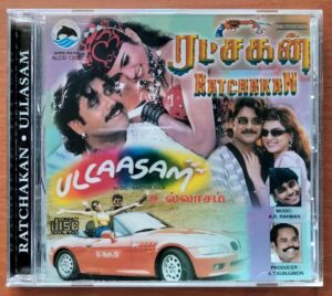 RATCHAKAN / ULLASAM - A.R. Rahman & Karthik Raja Tamil Audio Cd