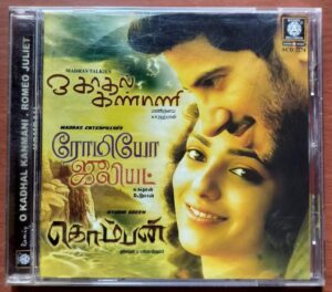 O KADHAL KANMANI / ROMEO JULIET / KOMBAN - A.R. Rahman Tamil Audio Cd