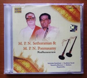 M.P.N. SETHURAMAN & M.P.N. PONNUSAMY NADHASWARAM - Indian Instrumental Audio Cd