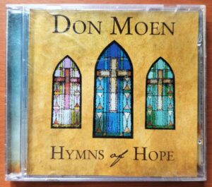 DON MOEN  HYMNS OF HOPE - Album Audio Cd