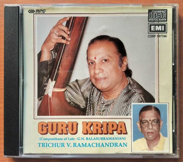 GURU KRIPA - Trichur V. Ramachandran Classical Audio cd
