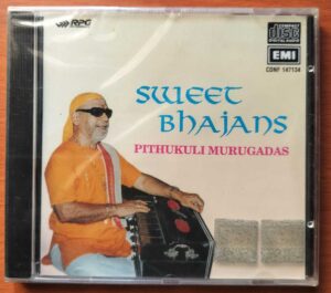 SWEET BHAJANS PITHUKULI MURUGADAS - Imported Devotional Audio Cd (FACTORY SEALD PACK)
