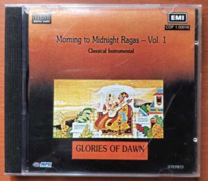 GLORIES OF DAWN MORNING TO MIDNIGHT RAGAS VOL 1 - Classical Instrumental Audio Cd