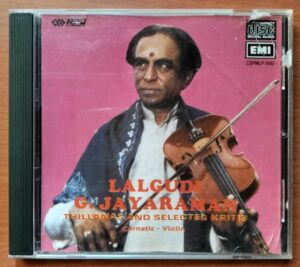 LALGUDI G. JAYARAMAN THILLANAS AND SELECTED KRITIS - Imported Carnatic Audio Cd