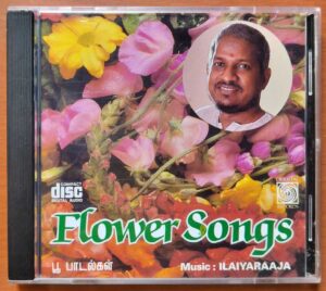FLOWER SONGS - Imported Ilaiyaraaja Tamil Audio Cd (USA EDITION)