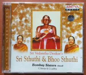 SRI VEDANTHA DESIKAR'S SRI STHUTHI & BHOO STHUTHI - Bombay Sisters Devotional Audio Cd