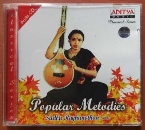 POPULAR MELODIES - Sudha Raghunathan Classical Vocal Audio Cd