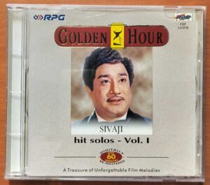 GOLDEN HOUR SIVAJI HIT SOLOS VOL .1 - Tamil Film Audio Cd