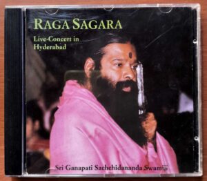 RAGA SAGARA LIVE CONCERT IN HYDERABAD - Sri Ganapati Sachchidananda Swamiji Classical Audio Cd