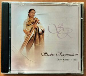 SUDHA RAGUNATHAN DHEVI KRITHIS VOL. 1 - Carnatic Vocal Audio Cd