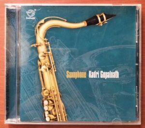 SAXOPHONE KADRI GOPALNATH - Indian Instrumental Audio Cd