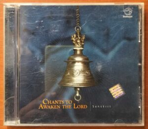 CHANTS TO AWAKEN THE LORD - Indian Sanskrit Audio CD