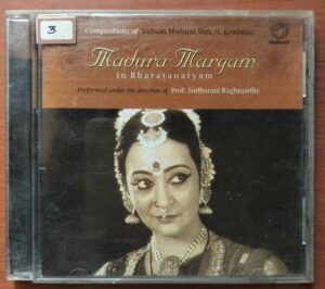 MADURA MARGAM IN BHARATANATYAM - Carnatic Classical Audio Cd