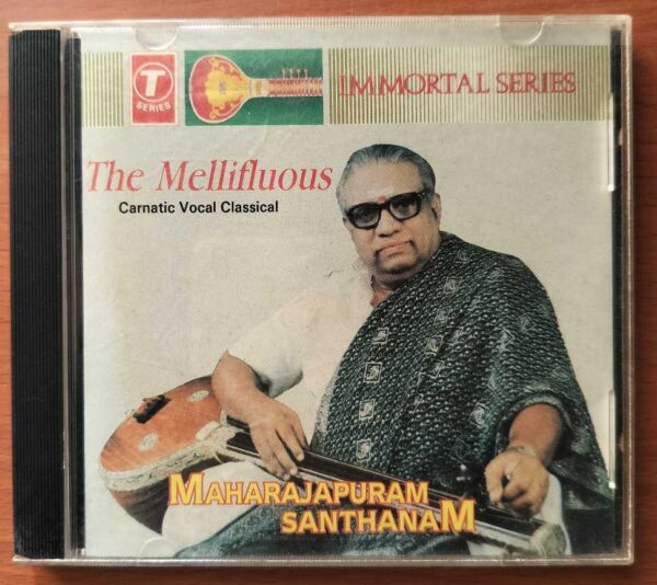 THE MELLIFLUOUS CARNATIC VOCAL CLASSICAL - Maharajapuram Santhanam Carnatic Audio Cd
