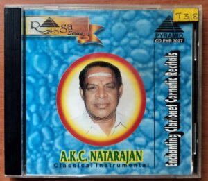 ENCHANTING CLARIONET CARNATIC RECITALS - A.K.C. Natarajan Classical Instrumental Audio Cd