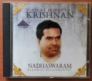 NAMAGIRIPETTAI KRISHNSN NADHASWARAM - Classical Instrumental Audio Cd