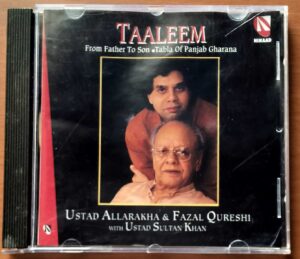 TALEEM FROM FATHER TO SON / TABLA OF PANJAB GHARANA - Ustad Allarakha Fazal Qureshi Classical Audio Cd