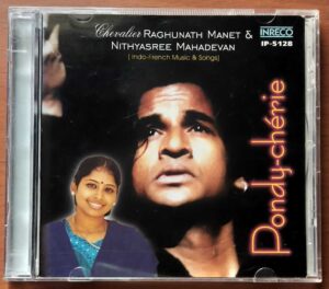 PONDY-CHERIE INDO FRENCH MUSIC  & SONGS - Nithyasree Mahadevan Classical Audio Cd