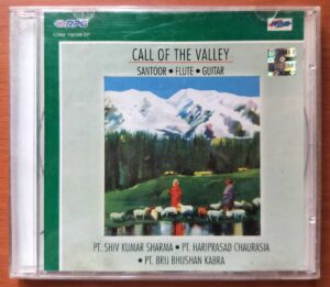 CALL OF THE VALLEY - Shiv Kumar Sharma & Hariprasad Chaurasia Classical Instrumental Audio Cd