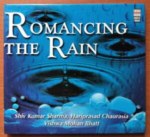 ROMANCING THE RAIN - Shiv Kumar Sharma & Hariprasad Chaurasia Instrumental Audio Cd