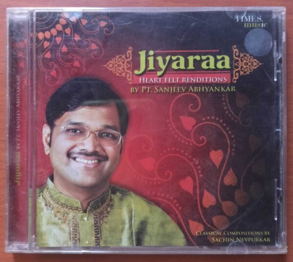 JIYARAA HEART FELT RENDITIONS - Sanjeev Abhyankar Classical Audio Cd