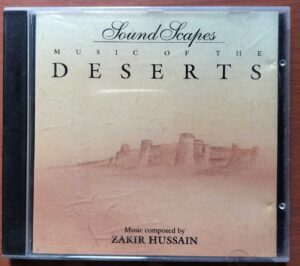SOUND SCAPES DESERTS - Zakir Hussain Instrumental Audio Cd
