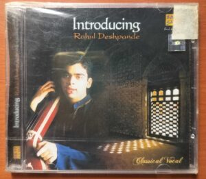 INTRODUCING - Rahul Deshpande Classical Vocal Audio Cd (FACTORY SEALED PACK)