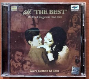 ALL THE BEST MERE SAPNON KI RANI - The Finest Hindi Film Audio Cd