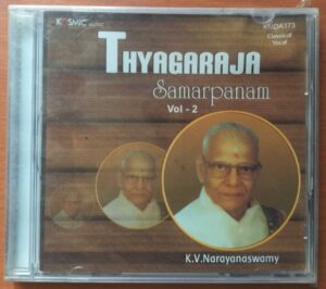 THYAGARAJA SAMARPANAM VOL .2 - K.V. Narayanaswamy Classical Audio Cd (FACTORY SEALED PACK)