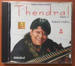 THENDRAL VOL. 2 - Rajesh Vaidhya Veenai Instrumental Audio Cd