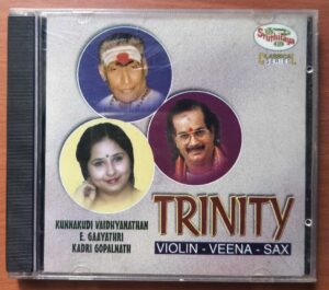 TRINITY VIOLIN VEENA SAX - Kunnakudi Vaidhyanathan & Gayathri & Kopalnath Audio Cd