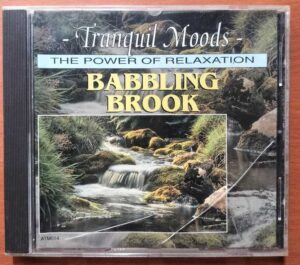 TRANQUIL MOODS THE POWER OF RELAXATION BABBLING BROOK - Relaxation Music Album Audio Cd