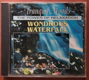 TRANQUIL MOODS THE POWER OF RELAXATION WONDROUS WATERFALL - Relaxation Music Album Audio Cd