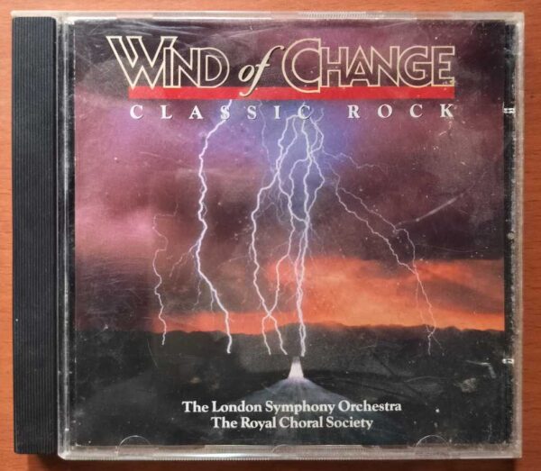 WIND OF CHANGE CLASSIC ROCK - The London Symphony Orchestra The Royal Choral Society Rock Album Audio Cd