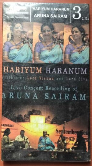 HARIYUM HARANUM LIVE CONCERT RECORDING OF ARUNA SAIRAM - Carnatic Classic Vocal 3CD Pack Audio Cd (FACTORY SEALED PACK)