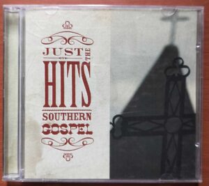 JUST THE HITS SOUTHERN GOSPEL - Gospel Album Audio Cd