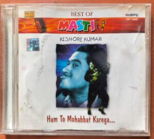 BEST OF MASTI KISHORE KUMAR HUM TO MOHABBAT KAREGA - Kishore Kumar Hindi Film Collection Audio Cd