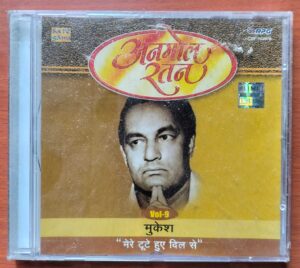 AMMOL RATAN MUKESH "MERE TOOTE HUYE DIL SE"VOL . 9 - Mukesh Hindi Film Collection Audio Cd (FACTORY SEALED PACK)