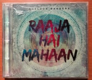 RAAJA HAI MAHAAN - Sheldon Bangera Christian Worship Album Hindi Audio Cd
